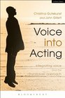 Voice into Acting Integrating voice and the Stanislavski approach