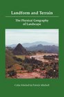 Landform and Terrain The Physical Geography of Landscape