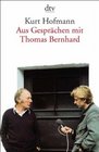 Aus Gesprachen mit Thomas Bernhard