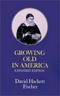 Growing Old in America (Bland-Lee Lectures Delivered at Clark University)