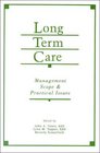LongTerm Care Management Scope and Practical Issues