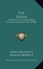 The Statue A Story Of International Intrigue And Mystery