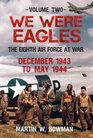 We Were Eagles Vol2 December 43 to May 44