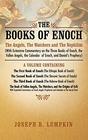 The Books of Enoch The Angels The Watchers and The Nephilim with Extensive Commentary on the Three Books of Enoch the Fallen Angels the Calendar  Book of Enoch The Ethiopic Book of Enoch
