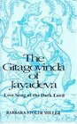 Gita Govinda of Jayadeva Love Song of the Dark Lord
