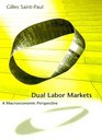 Dual Labor Markets A Macroeconomic Perspective