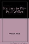 It's Easy to Play Paul Weller