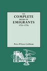 Complete Book of Emigrants 17511776