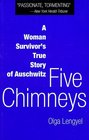 Five Chimneys : A Woman Survivor's True Story of Auschwitz