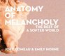 Anatomy of Melancholy The Best of A Softer World