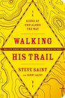 Walking His Trail Signs of God Along the Way