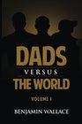 Dads Versus The World