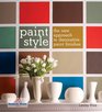 Paint Style The New Approach to Decorative Paint Finishes