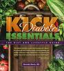 Kick Diabetes Essentials The Diet and Lifestyle Guide