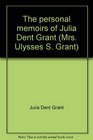 The personal memoirs of Julia Dent Grant