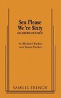 Sex Please We're Sixty