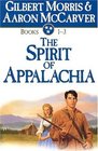 The Spirit of Appalachia: Over the Misty Mountains, Beyond the Quiet Hills, Among the King's Soldiers