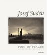 Josef Sudek  Poet of Prague A Photographer's Life