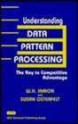 Understanding Data Pattern Processing The Key to Competitive Advantage