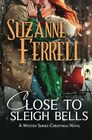 Close To Sleigh Bells A Westen Series Christmas Novel