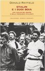 Stalin e i suoi boia Un'analisi del regime e della psicologia stalinisti