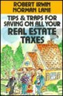 Tips and Traps for Saving on All Your Real Estate Taxes