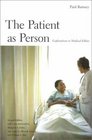 The Patient as Person Second edition Exploration in Medical Ethics