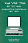 Using Computers in the Law Law Office Without Walls