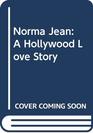 Norma Jean A Hollywood Love Story