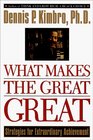 What Makes the Great Great