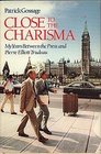 Close to the charisma My years between the press and Pierre Elliott Trudeau