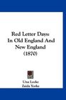 Red Letter Days In Old England And New England