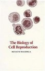 The Biology of Cell Reproduction