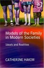 Models Of The Family In Modern Societies Ideals And Realities