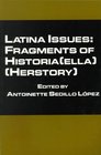 Latina Issues Fragments of Historia   Fragments of Historia