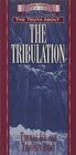 The Truth About the Tribulation