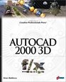 AutoCAD 2000 3D f/x and design Elevate your AutoCAD 2000 designs to the next level