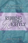 Ribbing Him Rightly The Ministry of the Christian Wife