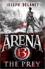 Arena 13 The Prey