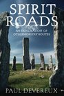 Spirit Roads An Exploration of Otherwordly Routes