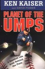 Planet of the Umps A Baseball Life from Behind the Plate