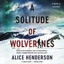 A Solitude of Wolverines A Novel
