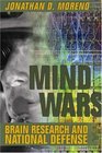Mind Wars Brain Research and National Defense
