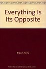 Everything Is Its Opposite and Other Poems