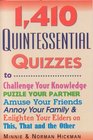 1410 Quintessential QuizzesRevised and Updated