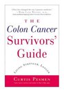 The Colon Cancer Survivors' Guide Second Edition Living Stronger Longer