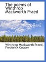 The poems of Winthrop Mackworth Praed