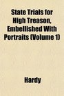 State Trials for High Treason Embellished With Portraits