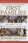 First Families The Impact of the White House on Their Lives