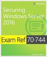 Exam Ref 70744 Securing Windows Server 2016